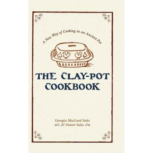 The Clay-Pot Cookbook, Georgia Sales (Author)