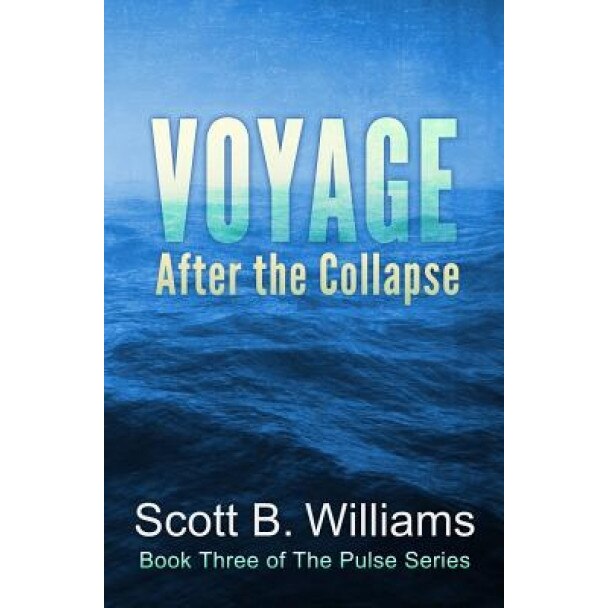 Voyage After the Collapse, Scott B. Williams (Author)