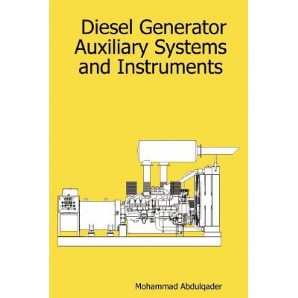 Diesel Generator Auxiliary Systems and Instruments, Mohammad Abdulqader (Author)