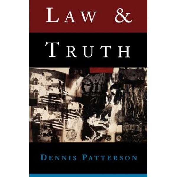 Law and Truth, Dennis Patterson (Author)