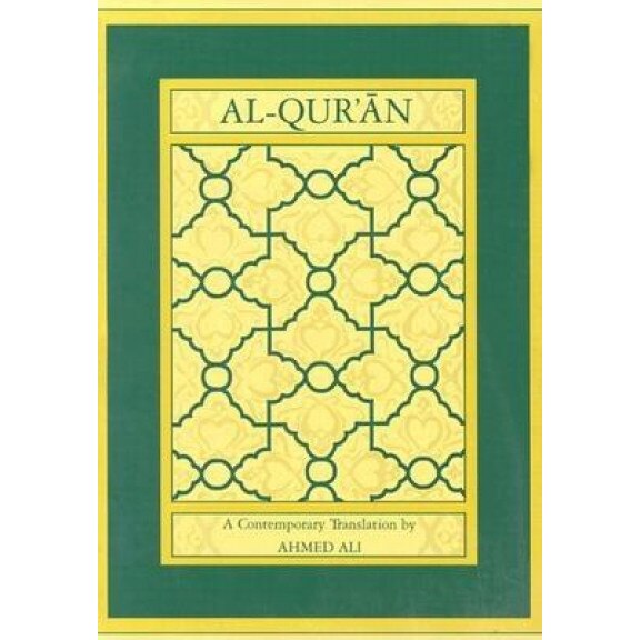 Al-Qur'an: A Contemporary Translation, Ahmed Ali
