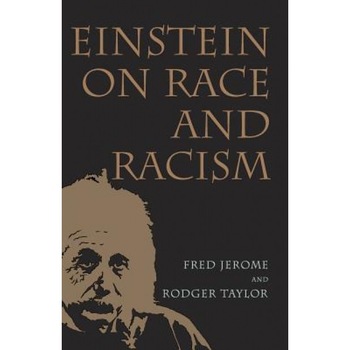 Einstein on Race and Racism, Fred Jerome (Author) Einstein on Race and Racism, Fred Jerome (Author)