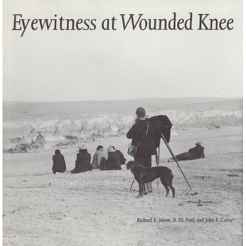 Eyewitness at Wounded Knee, Richard E. Jensen (Author) Eyewitness at Wounded Knee, Richard E. Jensen (Author)