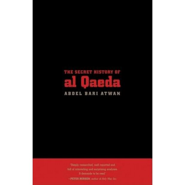 The Secret History of Al Qaeda, Abdel Bari Atwan (Author)