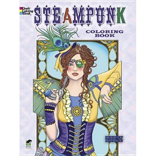 Creative Haven Steampunk Designs Coloring Book, Marty Noble (Author)