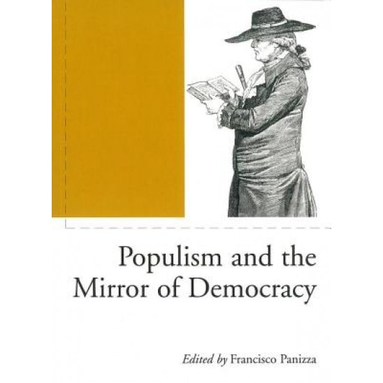 Populism and the Mirror of Democracy, Francisco Panizza (Editor)
