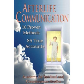 Afterlife Communication - R. Craig Hogan Ph. D. (Author) Afterlife Communication - R. Craig Hogan Ph. D. (Author)