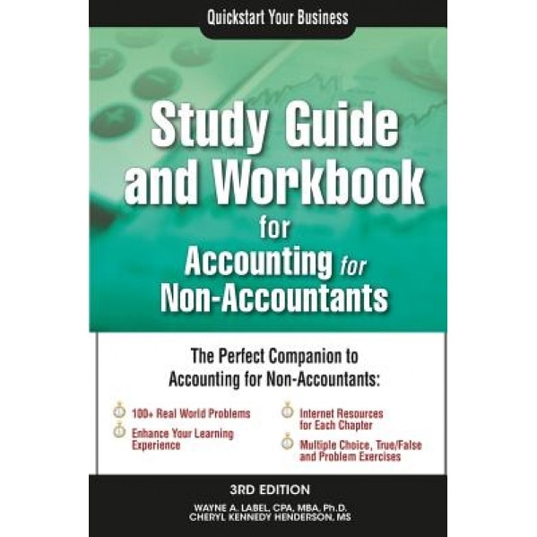 Study Guide and Workbook for Accounting for Non-Accountants - Wayne a. Label (Author)