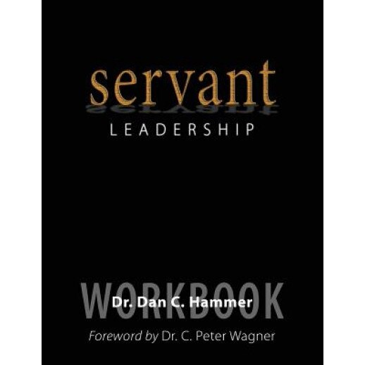 Servant Leadership, Dr Dan C. Hammer (Author)