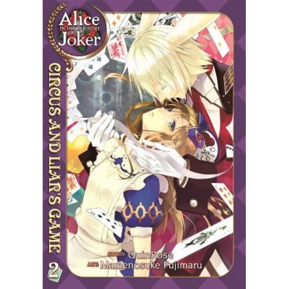 Alice in the Country of Joker, Volume 2: Circus and Liar's Game, Quinrose (Author)
