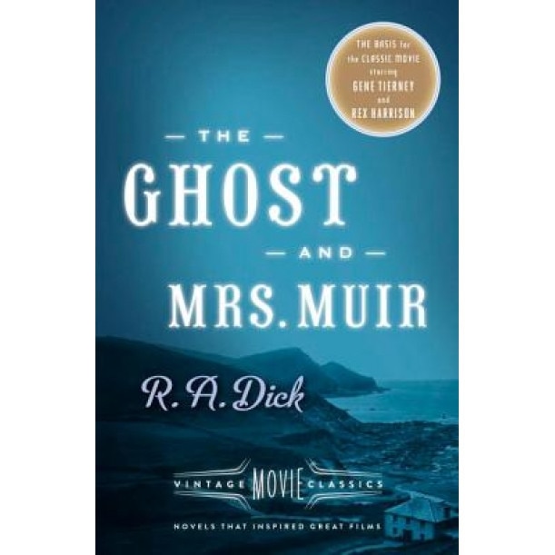 The Ghost and Mrs. Muir: Vintage Movie Classics, R. A. Dick (Author)