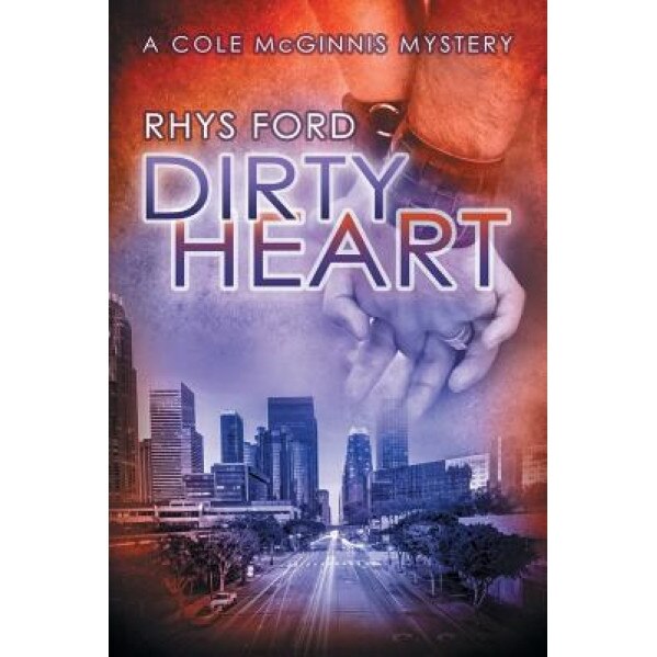 Dirty Heart, Rhys Ford (Author)