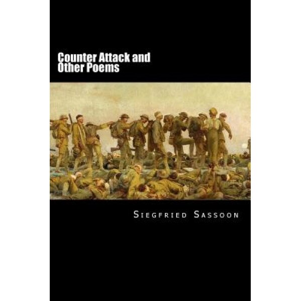 Counter Attack and Other Poems, Siegfried Sassoon (Author)