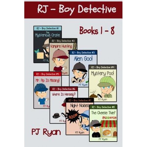 Rj - Boy Detective Books 1-8: Fun Short Story Mysteries for Children Ages 9-12, Pj Ryan (Author)