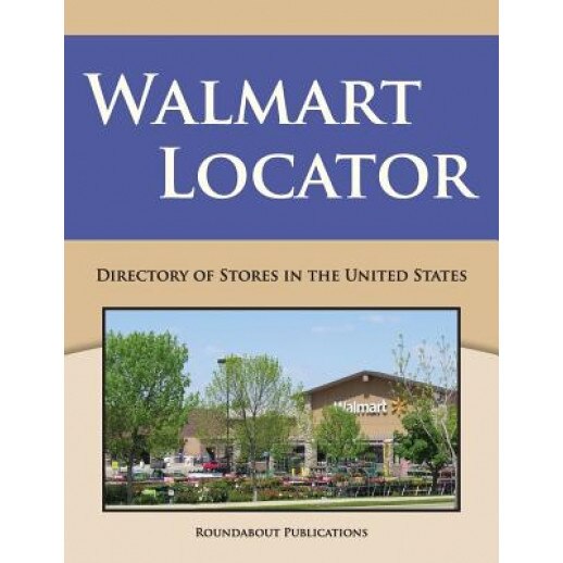 Walmart Locator: Directory of Stores in the United States, Roundabout Publications (Author)