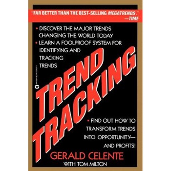 Trend Tracking: The System to Profit from Today's Trends - Gerald Celente (Author) Trend Tracking: The System to Profit from Today's Trends - Gerald Celente (Author)