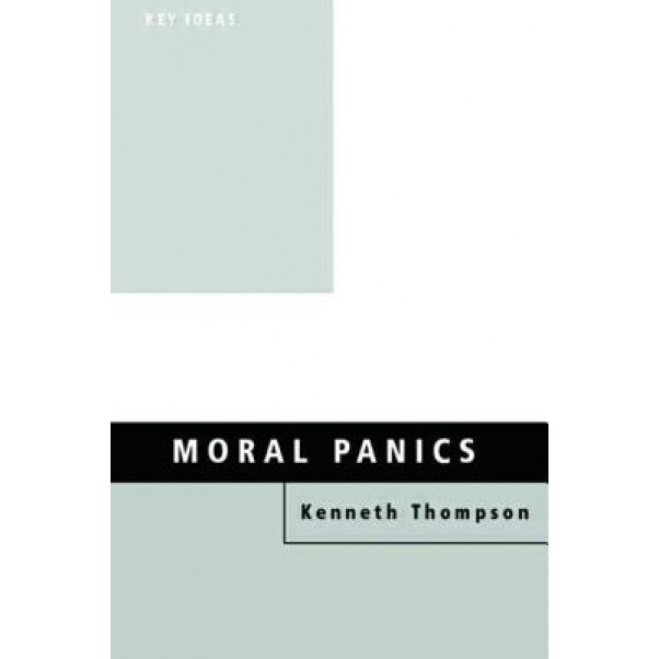 Moral Panics, Kenneth Thompson (Author)
