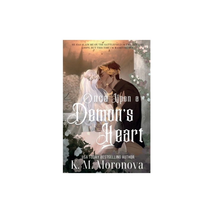 Once Upon a Demon's Heart, K M Moronova