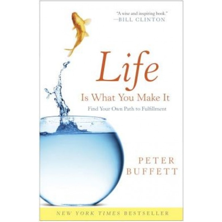 Life Is What You Make It, Peter Buffett (Author)