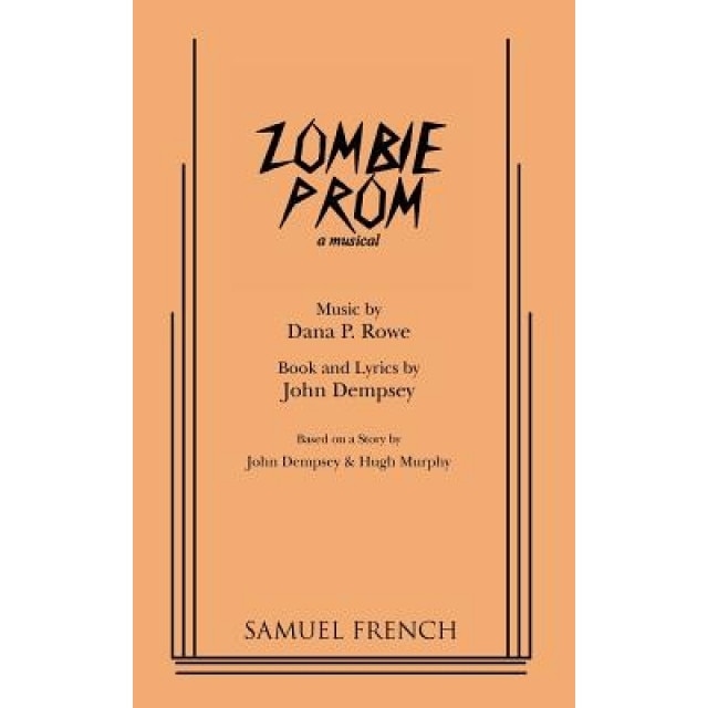 Zombie Prom, John Dempsey, Dana P. Rowe