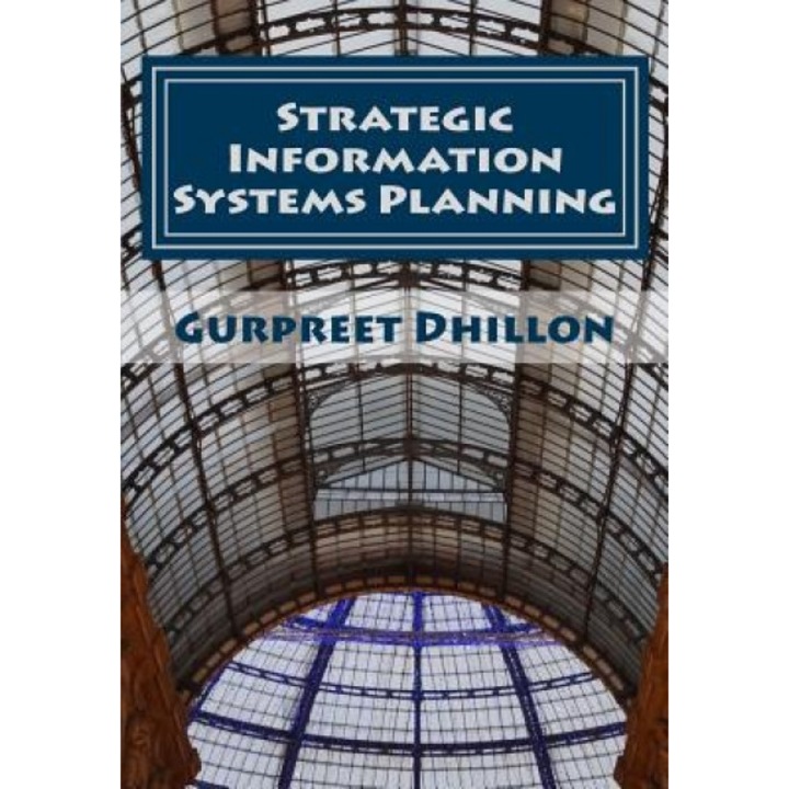 Strategic Information Systems Planning: Readings and Cases - Gurpreet S. Dhillon (Author)