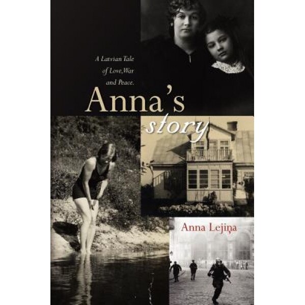 Anna's Story, Anna Lejins (Author)