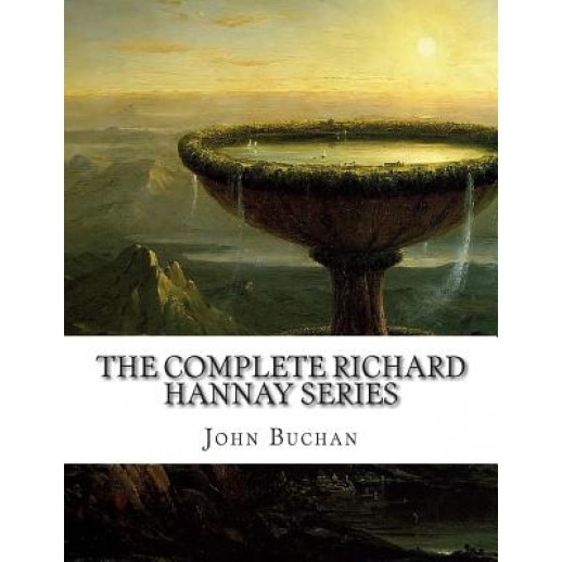 The Complete Richard Hannay Series, John Buchan (Author)