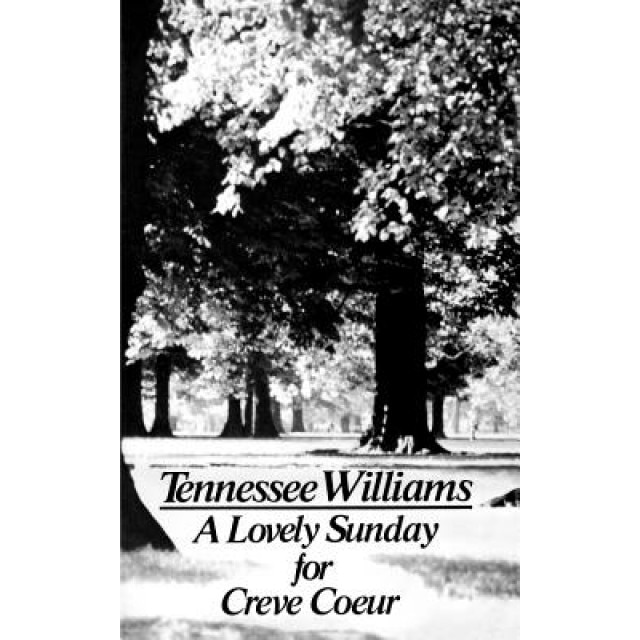 A Lovely Sunday for Creve Coeur, Tennessee Williams (Author)