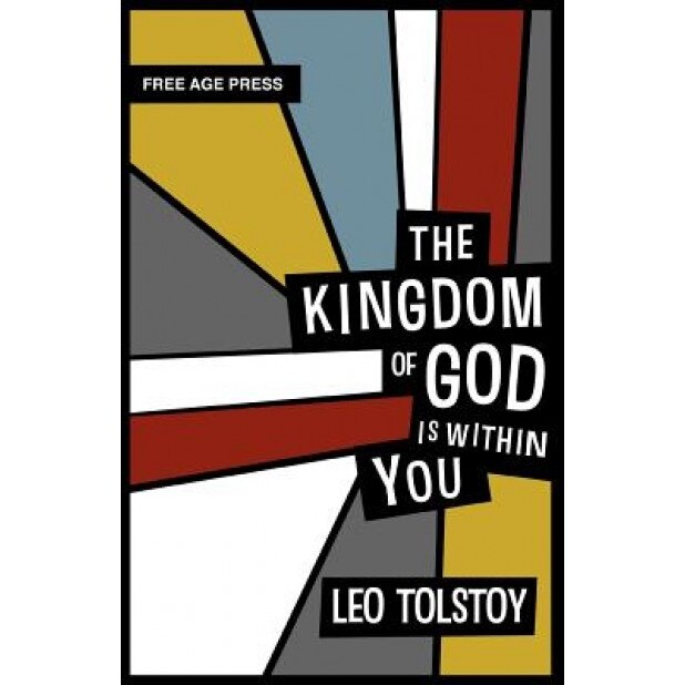 The Kingdom of God Is Within You, Leo Nikolayevich Tolstoy (Author)