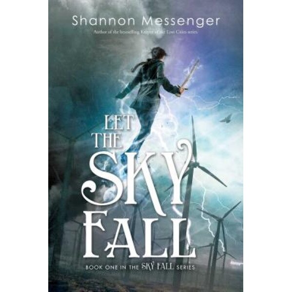 Let the Sky Fall, Shannon Messenger (Author)