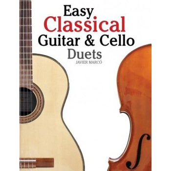 Easy Classical Guitar & Cello Duets: Featuring Music of Beethoven, Bach, Handel, Pachelbel and Other Composers. in Standard Notation and Tablature, Javier Marco (Author) Easy Classical Guitar & Cello Duets: Featuring Music of Beethoven, Bach, Handel, Pachelbel and Other Composers. in Standard Notation and Tablature, Javier Marco (Author)
