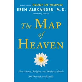 The Map of Heaven: How Science, Religion, and Ordinary People Are Proving the Afterlife, Eben Alexander (Author) The Map of Heaven: How Science, Religion, and Ordinary People Are Proving the Afterlife, Eben Alexander (Author)