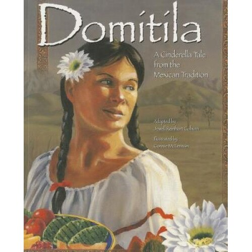 Domitila: A Cinderella Tale from the Mexican Tradition, Jewell Reinhart Coburn (Author)