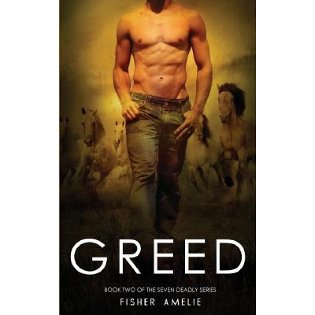Greed: Book Two of the Seven Deadly Series, Fisher Amelie (Author)