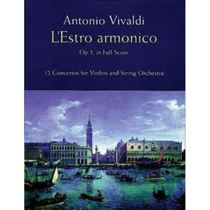 L'Estro Armonico, Op. 3, in Full Score L'Estro Armonico, Op. 3, in Full Score: 12 Concertos for 1, 2 and 4 Violins 12 Concertos for 1, 2 and 4 Violins, Antonio Vivaldi (Author)