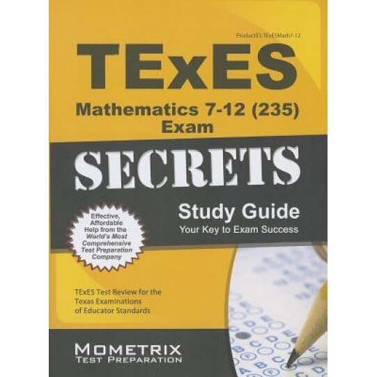 Texes Mathematics 7-12 (235) Secrets Study Guide, Texes Exam Secrets Test Prep Team (Editor)