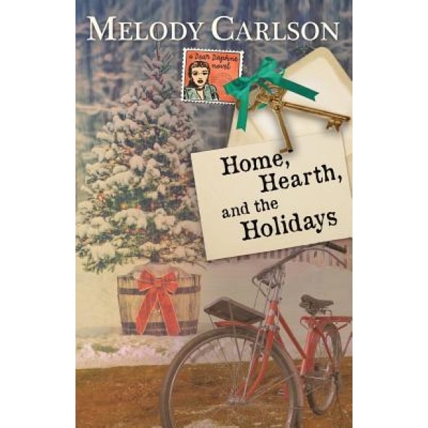 Home, Hearth, and the Holidays, Melody Carlson (Author)