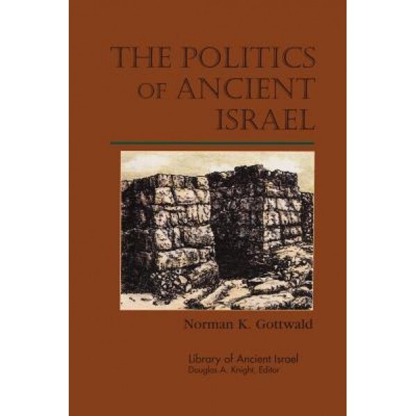 The Politics of Ancient Israel, Gottwald (Author)