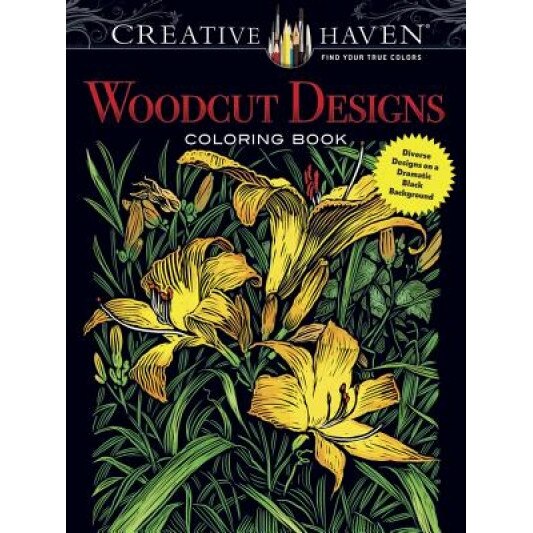 Creative Haven Woodcut Designs Coloring Book: Diverse Designs on a Dramatic Black Background, Tim Foley (Author)