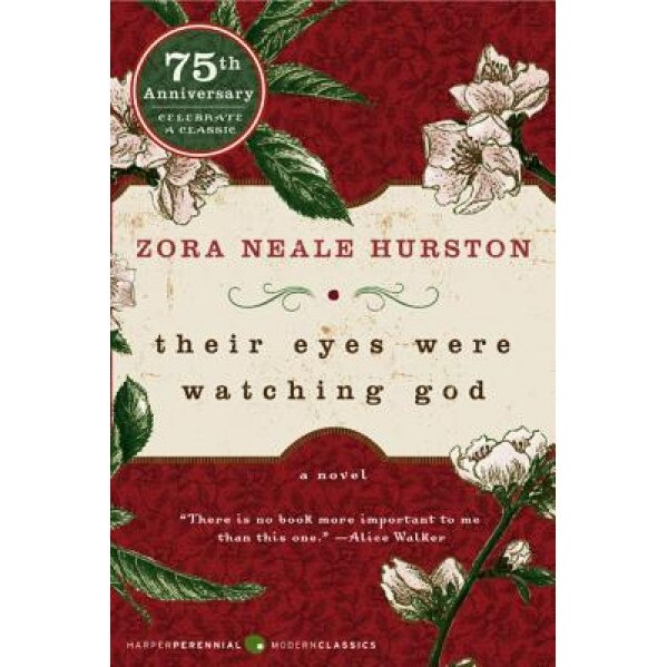 Their Eyes Were Watching God, Zora Neale Hurston (Author)