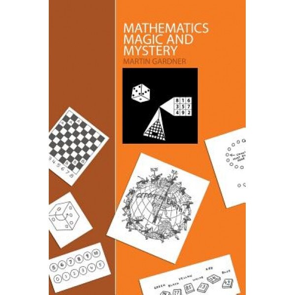 Mathematics, Magic and Mystery, Martin Gardner (Author)