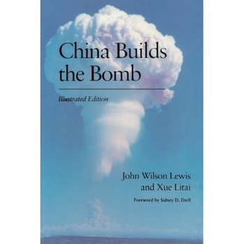 China Builds the Bomb, John W. Lewis (Author) China Builds the Bomb, John W. Lewis (Author)