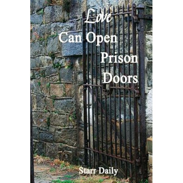 Love Can Open Prison Doors, Starr Daily (Author)