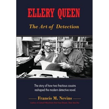 Ellery Queen: The Art of Detection: The Story of How Two Fractious Cousins Reshaped the Modern Detective Novel., Francis M. Nevins (Author) Ellery Queen: The Art of Detection: The Story of How Two Fractious Cousins Reshaped the Modern Detective Novel., Francis M. Nevins (Author)