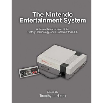 The Nintendo Entertainment System: A Comprehensive Look at the History, Technology, and Success of the Nes, Timothy L. Hearn (Author) The Nintendo Entertainment System: A Comprehensive Look at the History, Technology, and Success of the Nes, Timothy L. Hearn (Author)