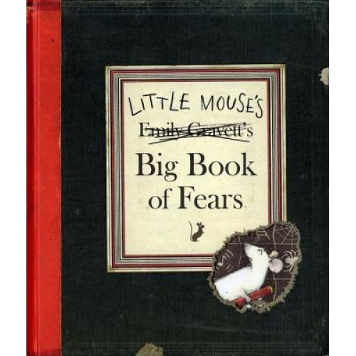 Little Mouse's Big Book of Fears, Emily Gravett