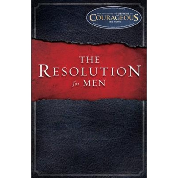 The Resolution for Men, Stephen Kendrick (Author)