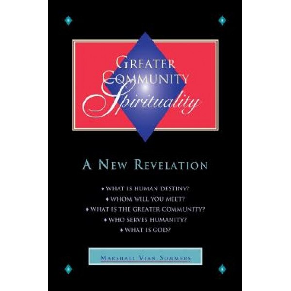Greater Community Spirituality - Marshall Vian Summers (Author)