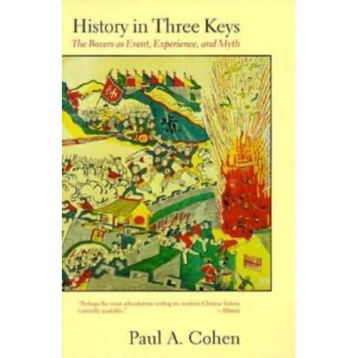 History in Three Keys: The Boxers as Event, Experience, and Myth, Paul A. Townsend, Paul Cohen