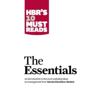 HBR's 10 Must Reads: The Essentials - HBR's 10 Must Reads: The Essentials -